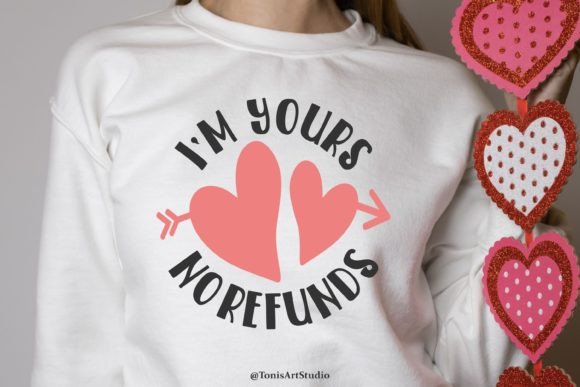 Download I'm Yours - No Refunds SVG Valentines - Valentines Collection