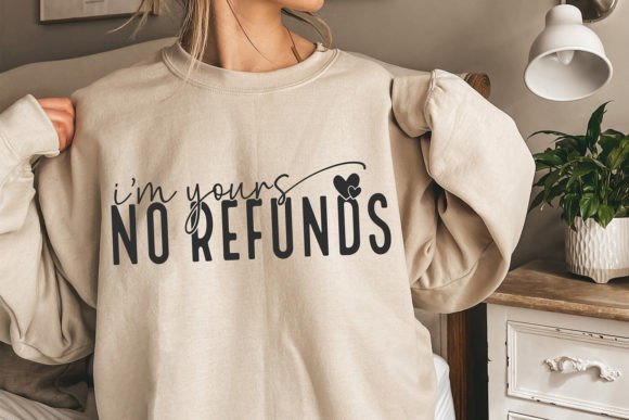 Download I'm Yours No Refunds SVG, Valentines SVG - Valentines Collection